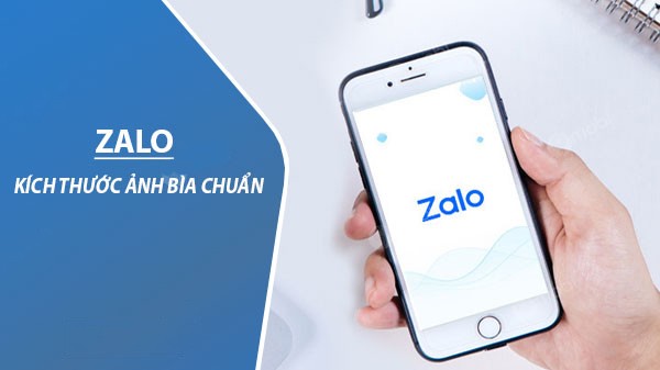 kích thước ảnh bìa chuẩn zalo